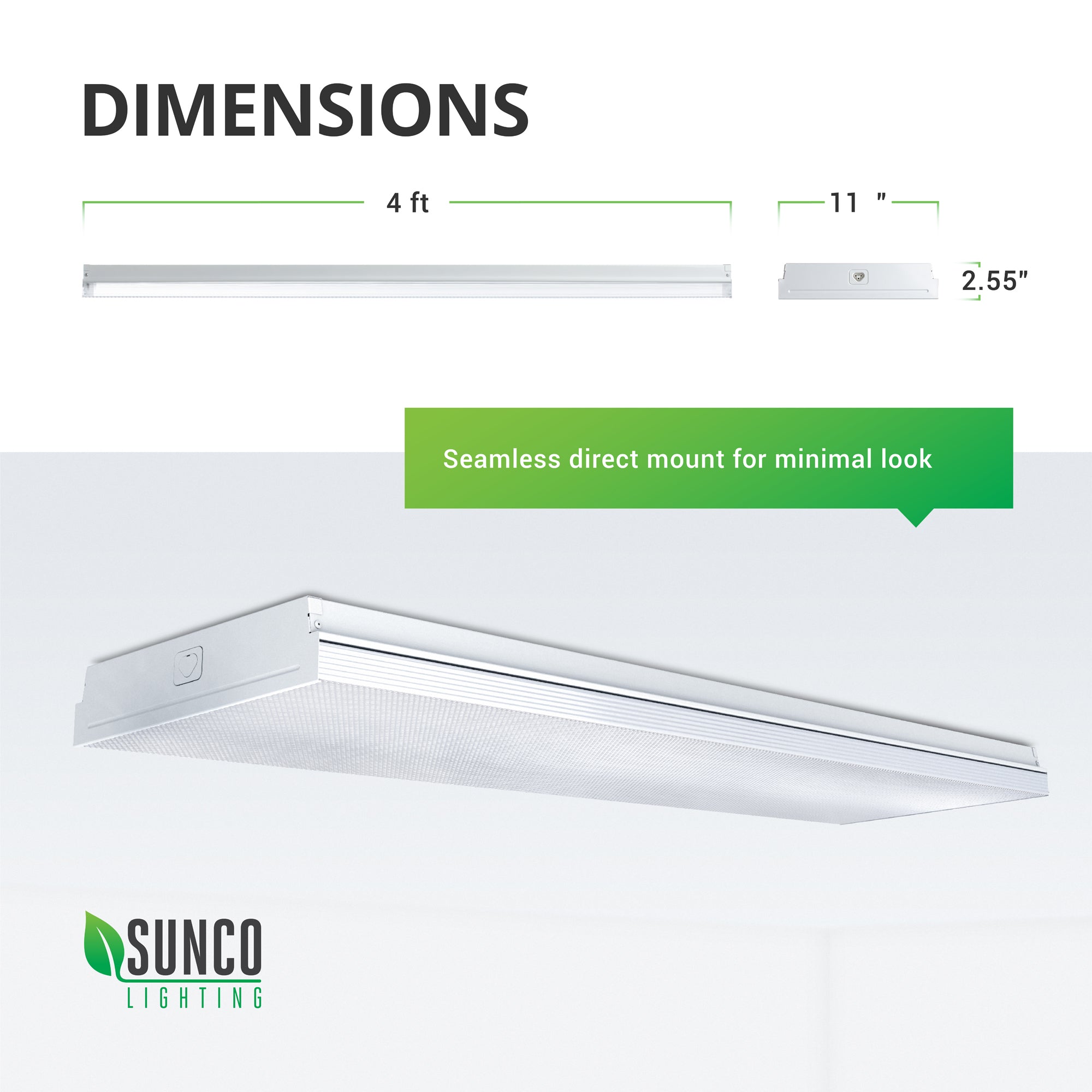 Dimensions of the wet rated Sunco 11-inch Prisma Wraparound LED Shop Light include: 4ft length, 11-inch width, 2.55-inch height. Image shows the seamless, minimal look of the surface mounted LED light fixture against a ceiling. Simply direct mount to your J-box to install.