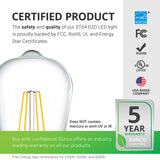 Certified Product. Sunco products are proudly backed by certificates to ensure the safety and quality of the products we sell. Our ST64 LED Filament Bulb with Dusk to Dawn is backed by Energy Star, FCC, RoHS and UL Certificates. It does not contain mercury or emit UV or IR. There is no Energy Star certification for 2200K, 5500K, and 6000K. In addition, Sunco offers an industry leading warranty on all our products. This ST64 bulb is covered by a 5-Year Warranty.